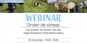 Webinar ‘Onder de streep: de kosten en baten van de regeneratieve melkveehouderij’
